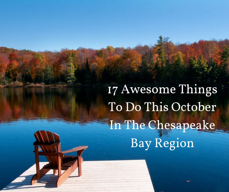 17 Awesome Things To Do This October In The Chesapeake Bay Region
