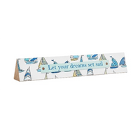 Let Your Dreams Set Sail Wood Triangle Message Bar