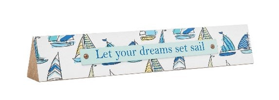 Let Your Dreams Set Sail Wood Triangle Message Bar
